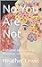 No You Are Not: A Memoir of...