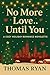 No More Love..Until You: A ...