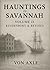 Hauntings of Savanna Volume...