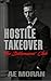 Hostile Takeover by A.E. Moran