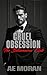 Cruel Obsession by A.E. Moran