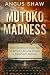 Mutoko Madness. From Rhodesia's Bush War to Africa's Killing ... by Angus Shaw