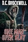 One Man Open Slay...