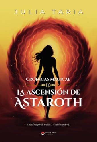Crónicas magicae I. La ascensión de Astaroth (Spanish Edition)