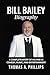 Bill Bailey Biography: A Co...