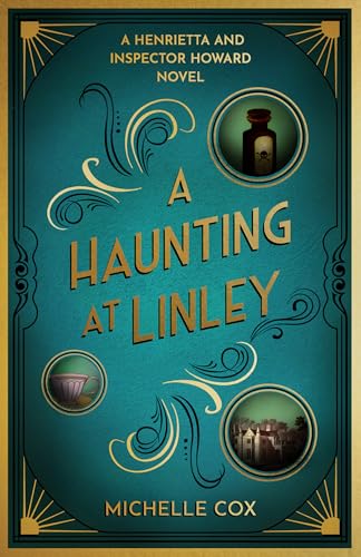 A Haunting at Linley (The Henrietta and Inspector Howard series)