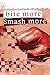 Bite More Smash More: Red O...