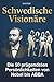 Schwedische Visionäre: Die ...