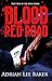 The Blood Red Road by Adrian Lee Baker