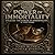 Power Of Immortality: Unleash the Power of Immortality... If You Dare