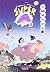 Super A - tome 2 - L'Appel ...