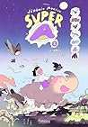 Super A - tome 2 - L'Appel de la nuit Super A - tome 2 - L'Appel de la nuit