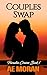 Couples Swap: A Steamy Alph...