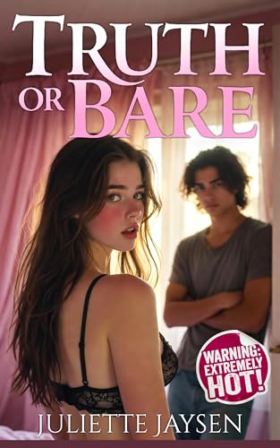 Truth or Bare: an irresistibly feel-good (and steamy!) friends to lovers contemporary romance