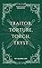 Torture, Torch, Tryst, Traitor (The Contrarian Duology Book 2)
