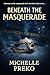 Beneath The Masquerade