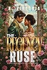 The Regency Ruse:...
