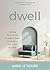 Dwell (Kindle edition): Inv...