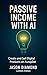 Passive Income with AI: Cre...