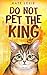 Do Not Pet the King by Kate Lexie