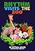 Rhythm Visits the Zoo