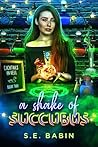 A Shake of Succubus