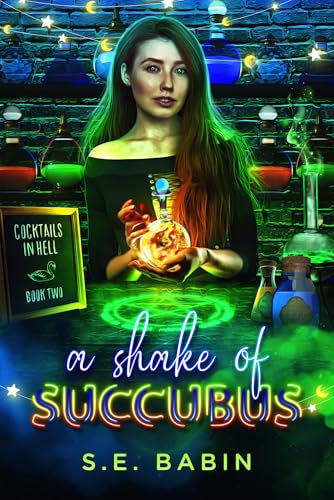 A Shake of Succubus (Cocktails in Hell Book 2)