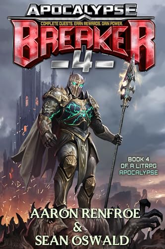 Apocalypse BREAKER 4: Book 4 of a LitRPG Apocalypse (Kindle Edition)
