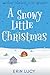 A Snowy Little Christmas (Snowhere to Go)