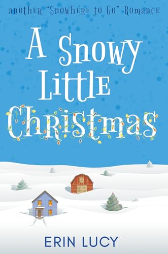 A Snowy Little Christmas (Snowhere to Go)