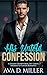 His Untold Confession: A St...