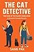 THE CAT DETECTIVE: The Case...