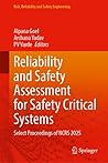 Reliability and Safety Assessment for Safety Critical Systems: Select Proceedings of NCRS 2025 (Risk, Reliability and Safety Engineering)