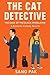 THE CAT DETECTIVE: The Case...