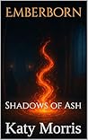 Emberborn: Shadows of Ash Emberborn: Shadows of Ash