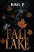 Fall Lake l'intégral (French Edition)
