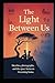 The Light Between Us