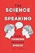 The Science of Speaking: Ho...