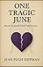 One Tragic June: Based on A...