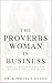 The Proverbs Woman in Business