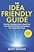The Idea Friendly Guide: Pr...
