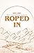 Roped In (Castlebrook Ranch...