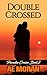 Double Crossed: A Steamy Al...