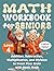 Math Workbook for Seniors (...