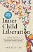 Inner Child Liberation: A S...