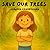 Save Our Trees by Leander Chamberlain