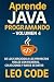 Aprende Java Programando – Volumen 4: De los ejercicios a los proyectos reales con ficheros, colecciones y bases de datos (APRENDE JAVA DESDE CERO: La Guía Completa para Dominar la Programación Java)