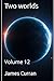 Two Worlds: Volume 12 (Two ...