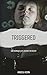Triggered: One Woman's Life...