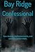 Bay Ridge Confessional: Raw...